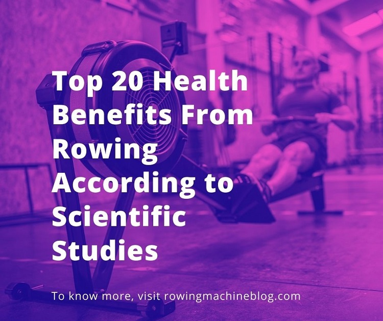 Top 20 Health Benefits From Rowing According to Scientific Studies
