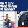 How To Use a Rowing Machine For Beginners – How Hard Is Rowing?